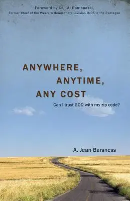 Oriunde, oricând, cu orice preț - Anywhere, Anytime, Any Cost