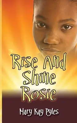 Ridică-te și strălucește Rosie - Rise and Shine Rosie