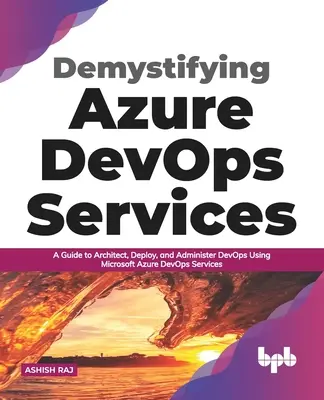 Demistificarea serviciilor Azure Devops - Demystifying Azure Devops Services