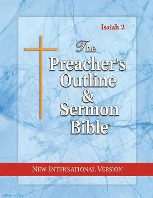 Biblia pentru schițe și predici a predicatorului: Isaia 36-66: Noua versiune internațională - The Preacher's Outline & Sermon Bible: Isaiah 36-66: New International Version