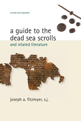 Ghid pentru manuscrisele de la Marea Moartă și literatura aferentă (revizuit, extins) - Guide to the Dead Sea Scrolls and Related Literature (Revised, Expanded)
