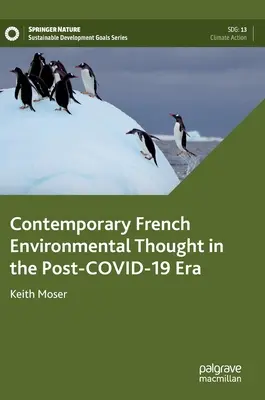 Gândirea ecologică franceză contemporană în epoca post-Covid-19 - Contemporary French Environmental Thought in the Post-Covid-19 Era