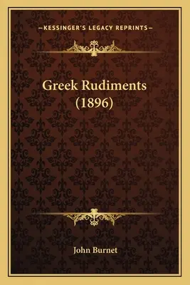 Rudimente grecești (1896) - Greek Rudiments (1896)