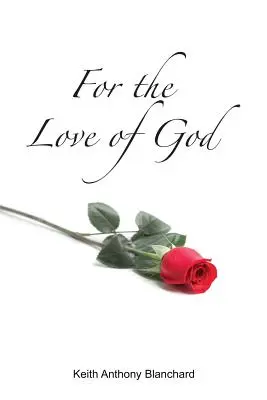 Pentru dragostea lui Dumnezeu: O călătorie spirituală - For the Love of God: A Spiritual Journey