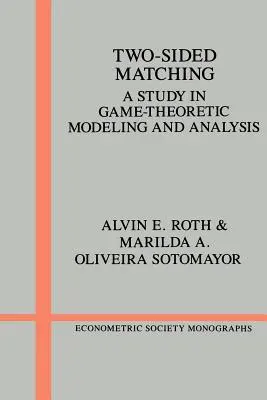 Potrivirea pe două fețe: un studiu în modelarea și analiza teoretică a jocurilor - Two-Sided Matching: A Study in Game-Theoretic Modeling and Analysis