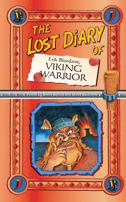 Jurnalul pierdut al lui Erik Bloodaxe, războinicul viking - The Lost Diary Of Erik Bloodaxe, Viking Warrior