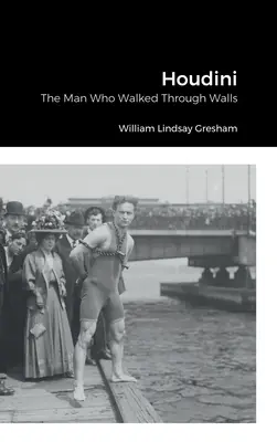 Houdini: Omul care a trecut prin pereți (The Man Who Walked Through Walls) - Houdini: The Man Who Walked Through Walls