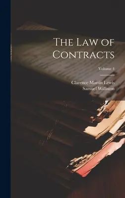Dreptul contractelor; volumul 4 - The Law of Contracts; Volume 4