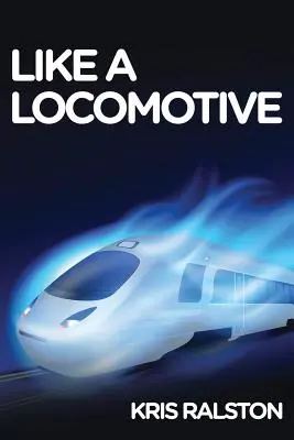 Ca o locomotivă - Like a Locomotive