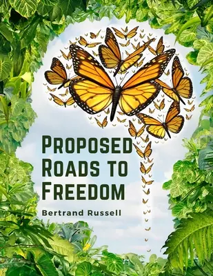 Drumuri propuse spre libertate: Socialism, Anarhism și Sindicalism - Proposed Roads to Freedom: Socialism, Anarchism and Syndicalism