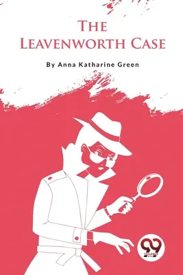 Cazul Leavenworth - The Leavenworth Case