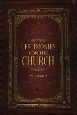 Mărturii pentru biserică Volumul 2 - Testimonies for the Church Volume 2