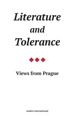 Literatură și toleranță: Vederi din Praga - Literature and Tolerance: Views from Prague