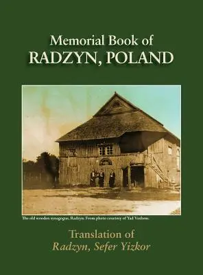 Cartea memorială Radzyn (Polonia): Traducere din Sefer Radzyn - Radzyn Memorial Book (Poland): Translation of Sefer Radzyn