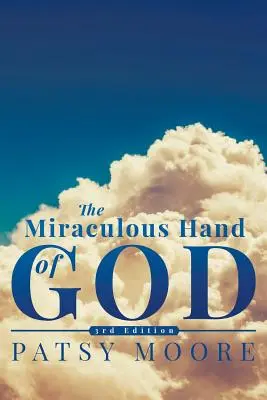 Mâna miraculoasă a lui Dumnezeu - Miraculous Hand of God