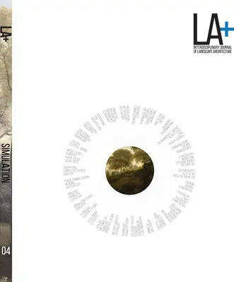 La+ Journal: Simulare: Revista interdisciplinară de arhitectură peisagistică - La+ Journal: Simulation: Interdisciplinary Journal of Landscape Architecture