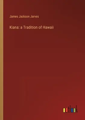 Kiana: o tradiție din Hawaii - Kiana: a Tradition of Hawaii