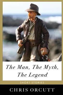 Omul, mitul, legenda - The Man, The Myth, The Legend
