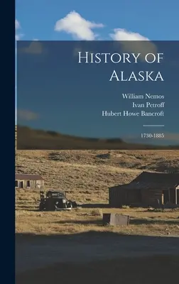 Istoria Alaskăi: 1730-1885 - History of Alaska: 1730-1885