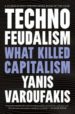 Technofeudalismul: Ce a ucis capitalismul - Technofeudalism: What Killed Capitalism