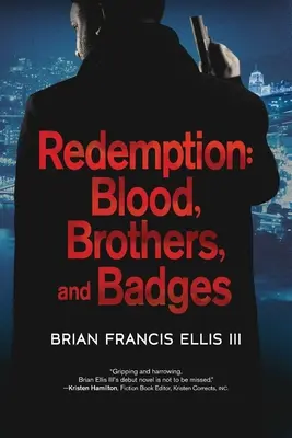 Redemption: Sânge, frați și insigne - Redemption: Blood, Brothers and Badges