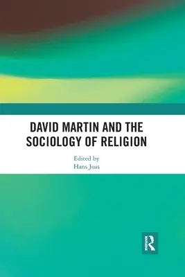 David Martin și sociologia religiei - David Martin and the Sociology of Religion