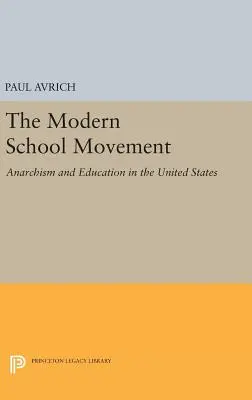 Mișcarea școlară modernă: Anarhismul și educația în Statele Unite - The Modern School Movement: Anarchism and Education in the United States