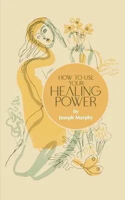 Cum să vă folosiți puterea de vindecare - How to Use Your Healing Power