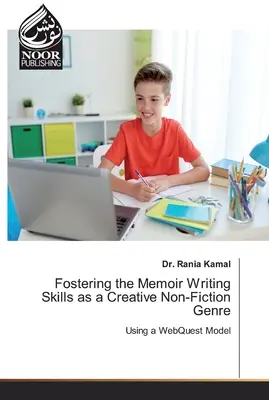 Promovarea abilităților de scriere a memoriilor ca gen de nonficțiune creativă - Fostering the Memoir Writing Skills as a Creative Non-Fiction Genre