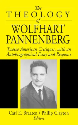 Teologia lui Wolfhart Pannenberg - The Theology of Wolfhart Pannenberg