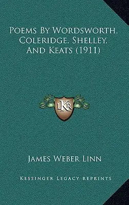 Poems By Wordsworth, Coleridge, Shelley, And Keats (1911)