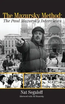Metoda Mazursky (hardback): Interviurile lui Paul Mazursky - The Mazursky Method (hardback): The Paul Mazursky Interviews