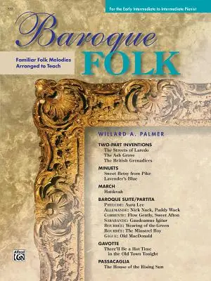 Baroque Folk: Melodii populare familiare aranjate pentru a preda - Baroque Folk: Familiar Folk Melodies Arranged to Teach
