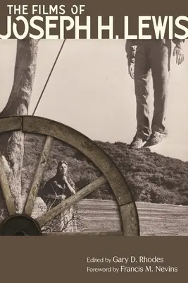Filmele lui Joseph H. Lewis - The Films of Joseph H. Lewis