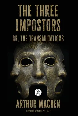 Cei trei impostori: sau transmutațiile - The Three Impostors: or the Transmutations