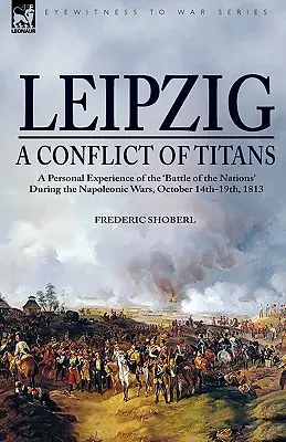 Leipzig - Un conflict de titani: o experiență personală a 
