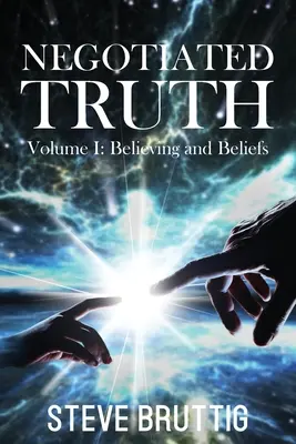 Adevărul negociat Vol 1 - Negotiated Truth Vol 1