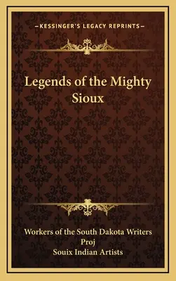Legendele puternicilor Sioux - Legends of the Mighty Sioux
