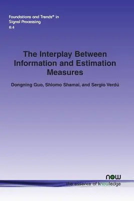 Interacțiunea dintre informații și măsurile de estimare - The Interplay Between Information and Estimation Measures
