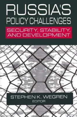 Provocările politice ale Rusiei: Securitate, stabilitate și dezvoltare - Russia's Policy Challenges: Security, Stability, and Development