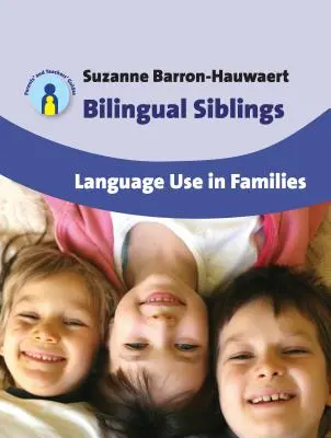 Frați bilingvi: Utilizarea limbilor străine în familie, 12 - Bilingual Siblings: Language Use in Families, 12