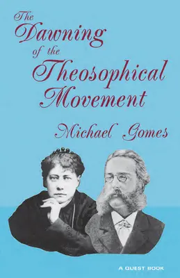 Zorii mișcării teosofice - Dawning of the Theosophical Movement