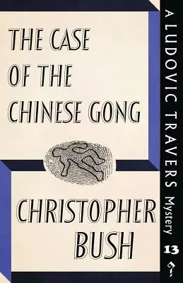 Cazul gongului chinezesc: Un mister Ludovic Travers - The Case of the Chinese Gong: A Ludovic Travers Mystery
