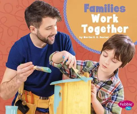 Familiile lucrează împreună - Families Work Together