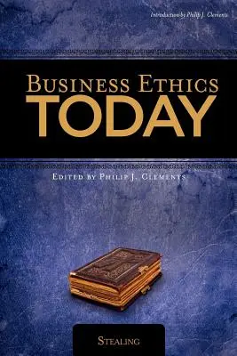 Etica în afaceri astăzi: Furtul - Business Ethics Today: Stealing
