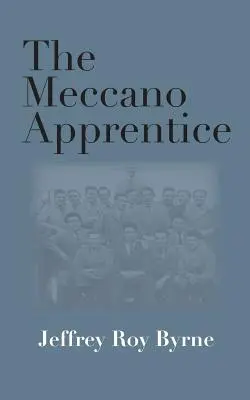 Ucenicul Meccano - The Meccano Apprentice