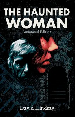Femeia bântuită: Ediție adnotată: Annotated Edition - The Haunted Woman: Annotated Edition: Annotated Edition