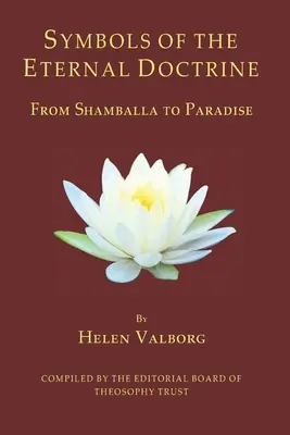 Simbolurile Doctrinei Eterne: De la Shamballa la Paradis - Symbols of the Eternal Doctrine: From Shamballa to Paradise