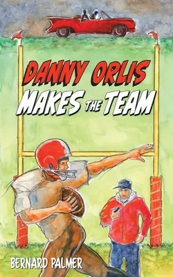 Danny Orlis face echipă - Danny Orlis Makes the Team