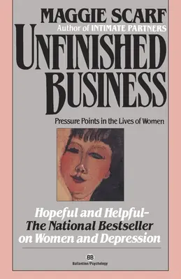 Afaceri neterminate: Puncte de presiune în viața femeilor - Unfinished Business: Pressure Points in the Lives of Women